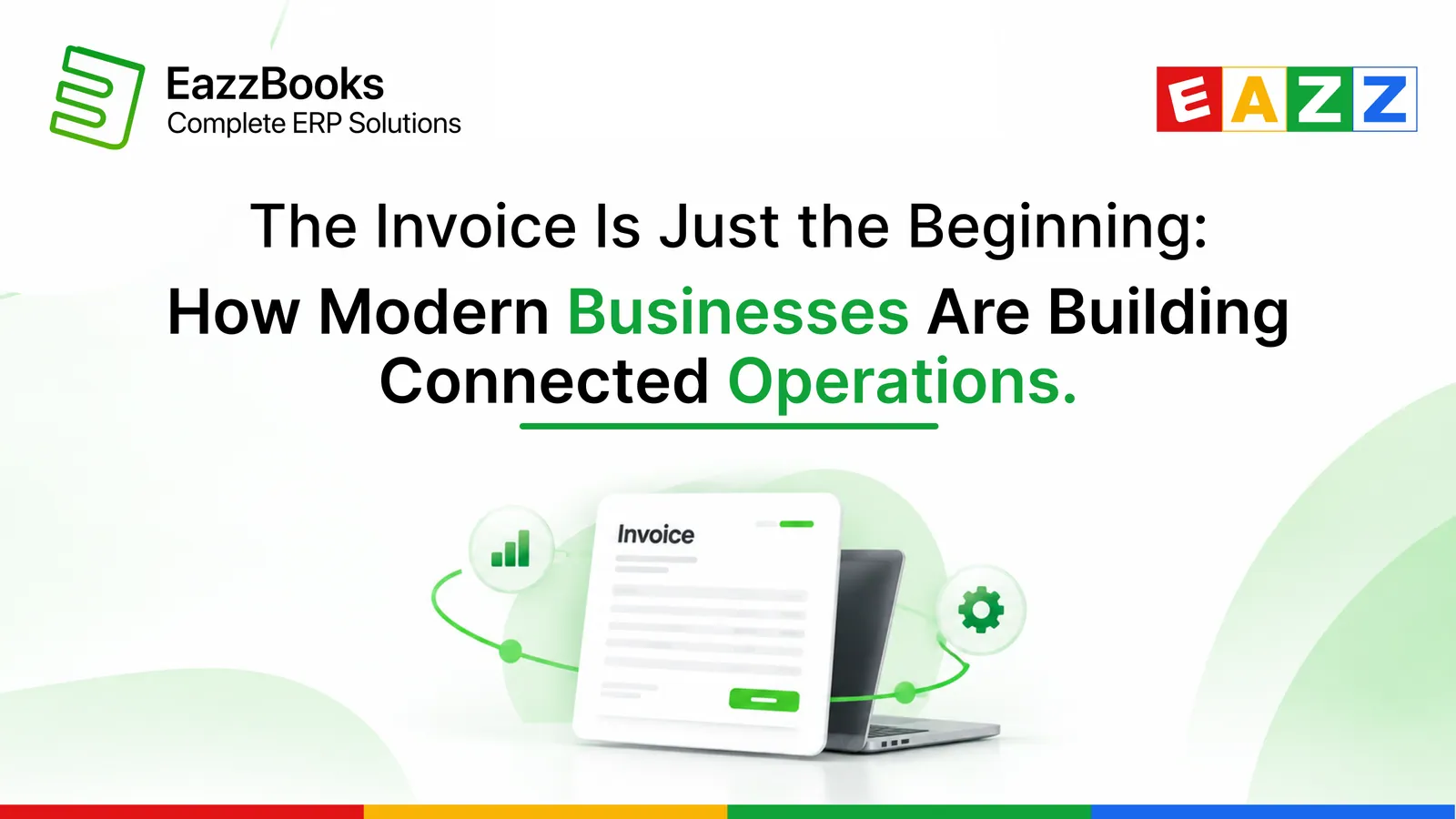 The Invoice Is Just the Beginning: How Modern Businesses Are Building Connected Operations