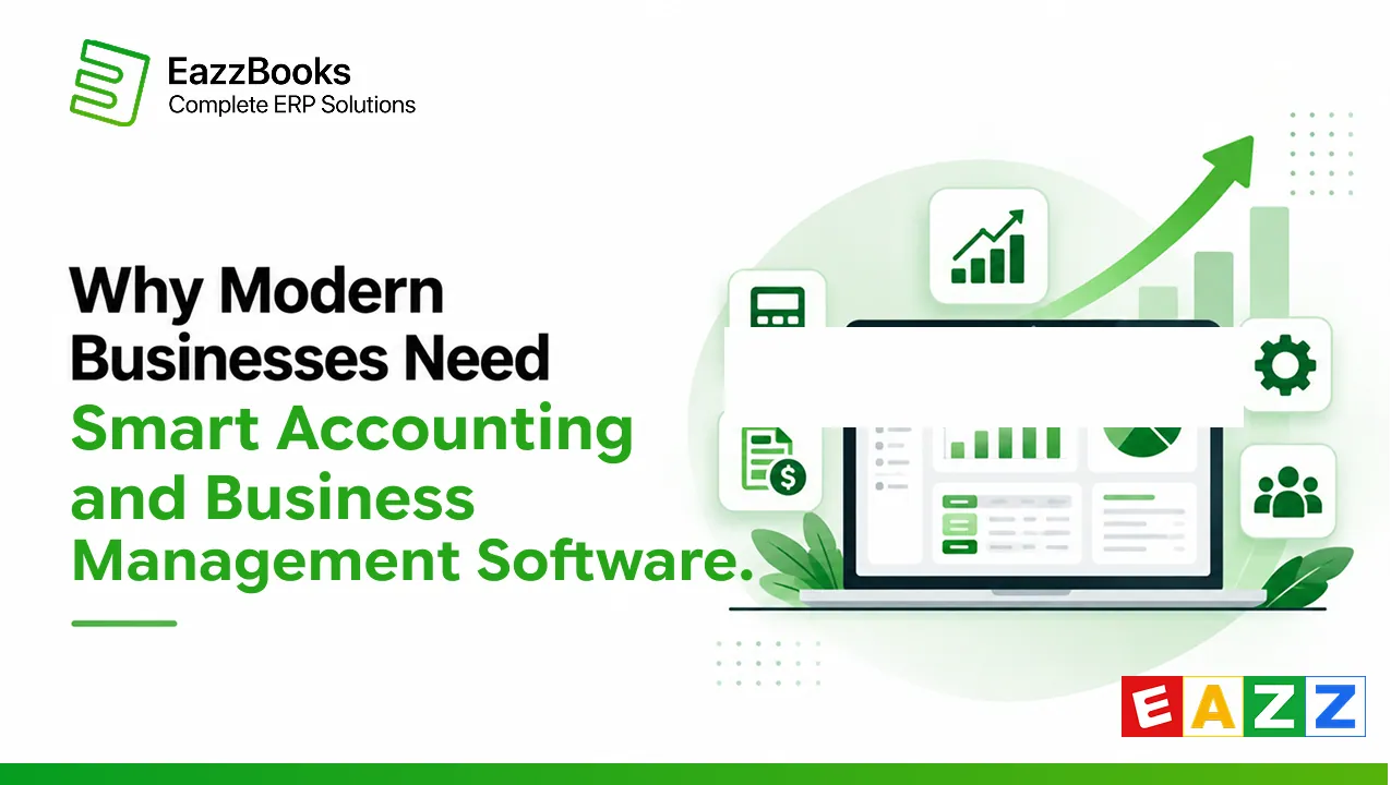 Why Modern Businesses Need Smart Accounting and Business Management Software